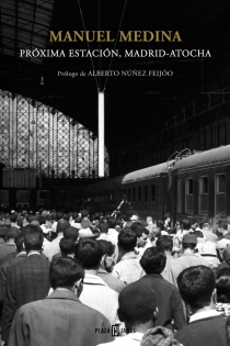 Portada del libro: Próxima estación, Madrid-Atocha