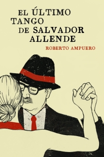 Portada del libro: El último tango de Salvador Allende