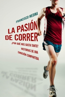 Portada del libro La pasión de correr - ISBN: 9788401390920