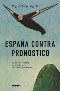 Portada del libro España contra pronóstico - ISBN: 9788403013384