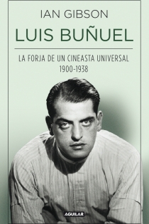 Portada del libro Luis Buñuel, la forja de un cineasta universal (1900-1938)