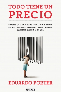 Portada del libro Todo tiene un precio (The Price of Everything) - ISBN: 9788403102064