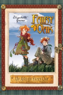Portada del libro: Un año en Fairy Oak. El diario de Vainilla y Pervinca