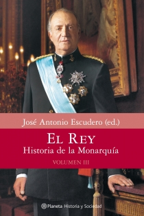 Portada del libro: El Rey. Historia de la Monarquía. Volumen 3