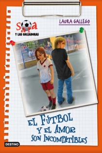 Portada del libro El fútbol y el amor son incompatibles - ISBN: 9788408091424