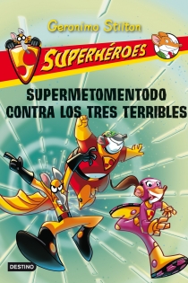 Portada del libro Supermetomentodo contra los tres terribles - ISBN: 9788408102298