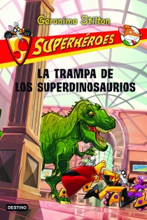 Portada del libro: La trampa de los superdinosaurios