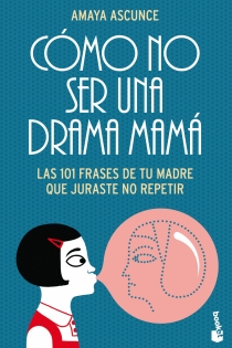 Portada del libro Cómo no ser una drama mamá - ISBN: 9788408113133