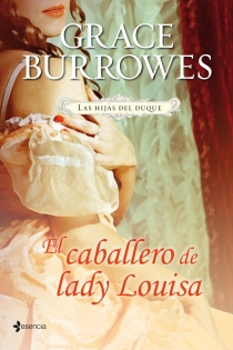 Portada del libro Las hijas del duque. El caballero de lady Louisa - ISBN: 9788408114062