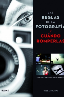 Portada del libro: Las reglas de la fotografía y cuándo romperlas