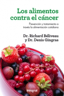 Portada del libro Los alimentos contra el cáncer - ISBN: 9788415541448