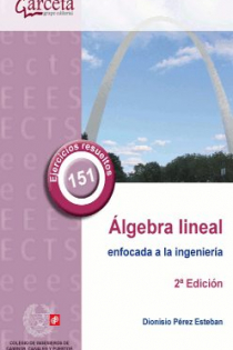 Portada del libro: ALGEBRA LINEAL ENFOCADA A LA INGENIERIA 2 ED.