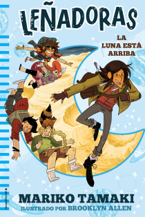 Portada del libro: Leñadoras. La luna está arriba