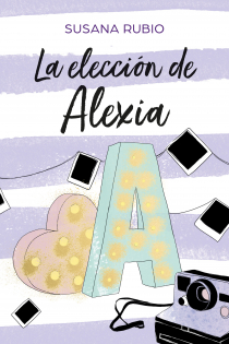 Portada del libro: La elección de Alexia (Saga Alexia 3)