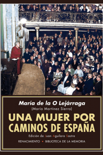 Portada del libro Una mujer por caminos de España . Recuerdos de propagandista - ISBN: 9788417550486