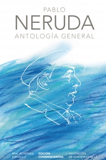 Portada del libro Pablo Neruda. Antología general - ISBN: 9788420404967