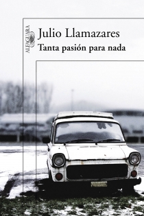 Portada del libro Tanta pasión para nada - ISBN: 9788420407043