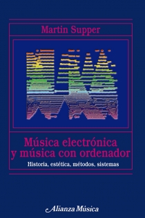Portada del libro Música electrónica y música con ordenador - ISBN: 9788420681696