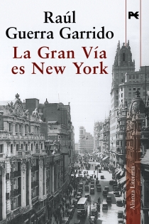 Portada del libro La Gran Vía es New York - ISBN: 9788420684376