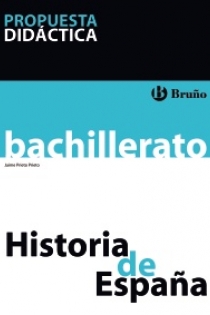 Portada del libro: Historia de España Bachillerato Propuesta didáctica