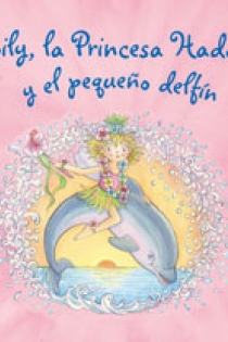 Portada del libro: Lily, la Princesa Hada, y el pequeño delfín