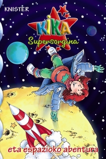 Portada del libro Kika Supersorgina eta espazioko abentura - ISBN: 9788421681350