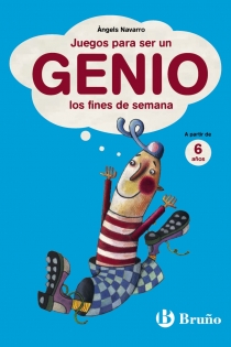 Portada del libro Juegos para ser un genio los fines de semana. A partir de 6 años - ISBN: 9788421686577