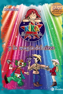 Portada del libro: Kika Superbruja y la magia del circo (ed. COLOR)