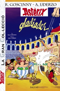 Portada del libro Astèrix gladiador. La Gran Col.lecció - ISBN: 9788421686768