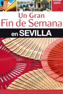 Portada del libro Un gran Fin de Semana en Sevilla - ISBN: 9788421686973