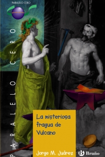 Portada del libro La misteriosa fragua de Vulcano - ISBN: 9788421698785