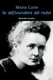 Portada del libro: La descubridora del radio (María Curie)