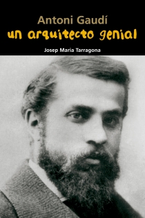 Portada del libro: Un arquitecto genial (Antoni Gaudí)