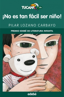 Portada del libro ¡NO ES TAN FÁCIL SER NIÑO! (PREMIO EDEBÉ INFANTIL) - ISBN: 9788423690695