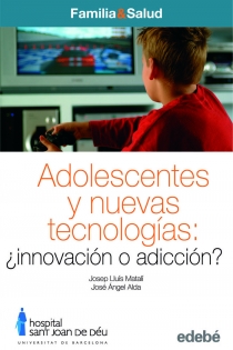 Portada del libro ADOLESCENCIA Y NUEVAS TECNOLOGÍAS: INNOVACIÓN O ADICCIÓN