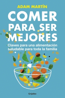 Portada del libro Comer para ser mejores - ISBN: 9788425350665