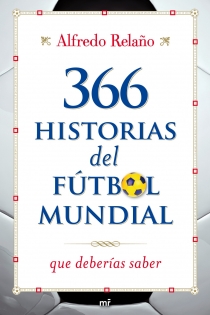 Portada del libro: 366 historias del fútbol mundial que deberías saber