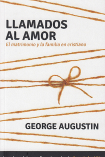 Portada del libro Llamados al amor . El matrimonio y la familia en cristiano - ISBN: 9788427142985