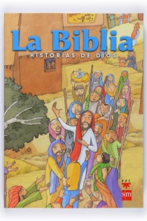 Portada del libro: La Biblia. Historias de Dios. [Edición escolar, España]