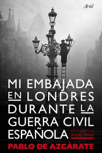 Portada del libro Mi embajada en Londres durante la guerra civil española