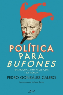 Portada del libro Política para bufones - ISBN: 9788434404168