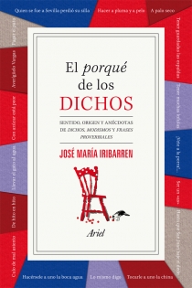 Portada del libro El porqué de los dichos - ISBN: 9788434408456