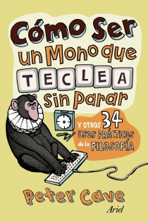 Portada del libro Cómo ser un mono que teclea sin parar - ISBN: 9788434413306