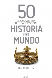 Portada del libro 50 cosas que hay que saber sobre historia del mundo