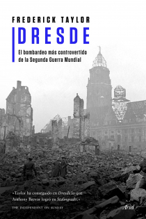 Portada del libro Dresde . El bombardeo más controvertido de la Segunda Guerra Mundial
