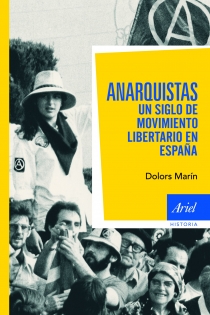 Portada del libro: Anarquistas. Un siglo de movimiento libertario en España