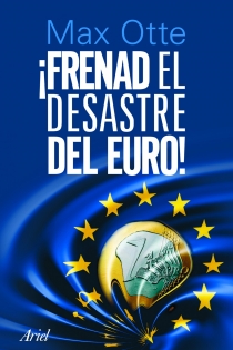 Portada del libro: !Frenad el desastre del euro¡