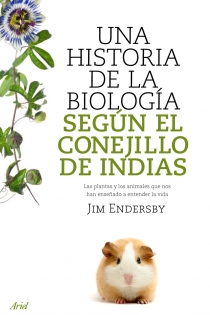 Portada del libro Una historia de la biología según el conejillo de Indias - ISBN: 9788434488144