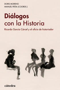 Portada del libro: Diálogos con la Historia . Ricardo García Cárcel y el oficio de historiador