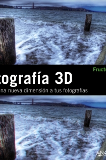 Portada del libro Fotografía 3D. Añade una nueva dimensión a tus fotografías
